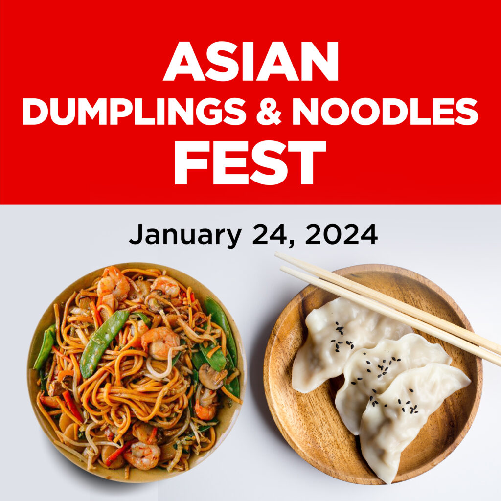 Asian Dumplings and Noodle Fest on January 24